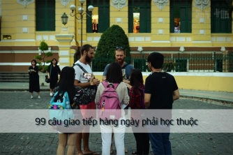 99 câu giao tiếp hàng ngày phải học thuộc 99 câu giao tiếp hàng ngày phải học thuộc
